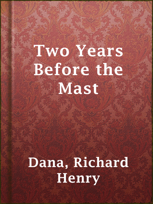 Upplýsingar um Two Years Before the Mast eftir Richard Henry Dana - Til útláns